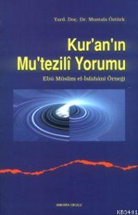 Kur'an'ın Mutezili Yorumu Mustafa Öztürk