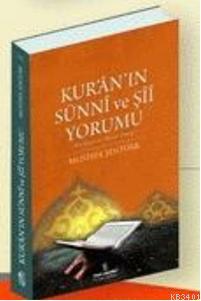 Kur'an-ın Sünni ve Şii Yorumu Mustafa Şentürk