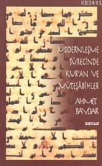 Modernleşme Sürecinde Kur'an ve Müteşabihler Ahmet Baydar