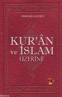 Kur'ân ve İslam Üzerine Ömer Rıza Doğrul