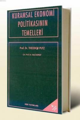 Kuramsal Ekonomi Politikasının Temelleri Theodor Pütz