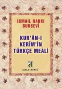 Kuran-ı Kerim'in Türkçe Meali (metinsiz-bursevi) İsmail Hakkı Bursevi