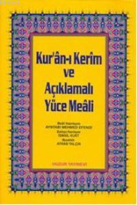Kuran-ı Kerim ve Açıklmalı Yüce Meali - Orta Boy Ayntabi Mehmed Efendi