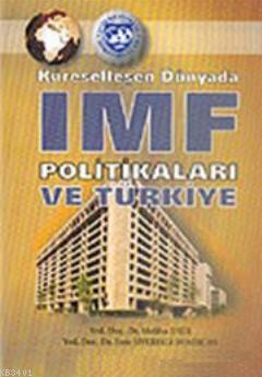 Küreselleşen Dünyada IMF Politikaları ve Türkiye Meliha Ener