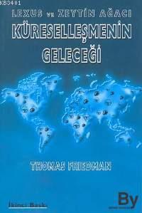 Küreselleşmenin Geleceği Thomas L. Friedman