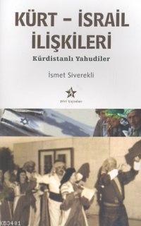 Kürt-israil İlişkileri -kürdistanlı Yahudiler- İsmet Siverekli