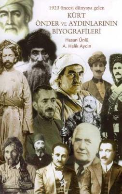 Kürt Önder ve Aydınlarının Biyografileri Hasan Ünlü