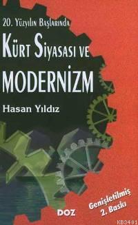 20. Yüzyılın Başlarında Kürt Siyasası ve Modernizm Hasan Yıldız