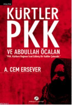 Kürtler Pkk ve Abdullah Öcalan Ahmet Cem Ersever