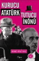 Kurucu Atatürk Tutucu İnönü Mehmet Niyazi Yavuz