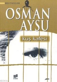 Kuş Kafesi Osman Aysu
