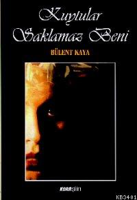 Kuytular Saklamaz Beni