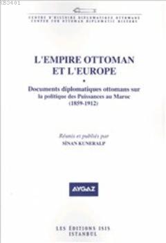 L'empire Ottoman et L'europe I-II Sinan Kuneralp