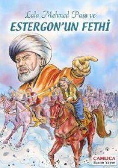 Lala Mehmed Paşa ve Estergon'un Fethi Heyet
