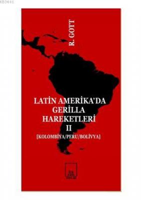 Latin-Amerika'da Gerilla Hareketleri 2 Richard Gott