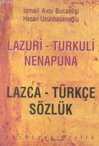 Lazca - Türkçe Sözlük Hasan Uzunhasanoğlu