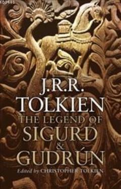 Legend of Sigurd and Gudrun John Ronald Reuel Tolkien