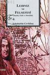 Leibniz ve Felsefesi: Mantık, Fizik ve Metafizik Sebahattin Çevikbaş