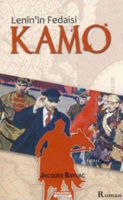Lenin'in Fedaisi Kamo Jacques Baynac