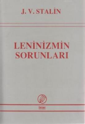 Leninizmin Sorunları Josef Vissaryonoviç Çugaşvili Stalin