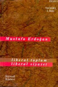 Liberal Toplum Liberal Siyaset Mustafa Erdoğan