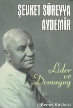 Lider ve Demagog Şevket Süreyya Aydemir