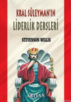 Kral Süleyman'ın Liderlik Dersleri Stevenson Willis
