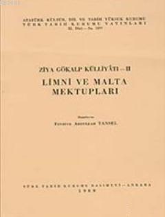 Ziya Gökalp Külliyatı - II: Limni ve Malta Mektupları Fevziye Abdullah