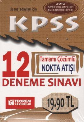 Lisans Adayları için KPSS Tamamı Çözümlü 12 Deneme Sınavı Kolektif
