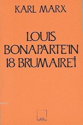 Louis Bonapart'ın 18 Brumaire' Karl Marx