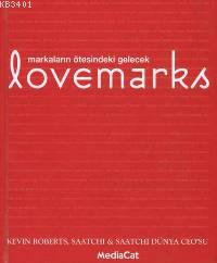 Lovemarks Markaların Ötesindeki Gelecek Kevin Roberts