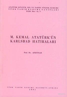 M. Kemal Atatürk'ün Karlsbad Hatıraları Ayşe Afet İnan