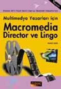 Multimedya Yazarları İçin Macromedia Director ve Lingo Murat Satır
