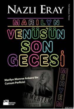 Marilyn Venüs'ün Son Gecesi Nazlı Eray