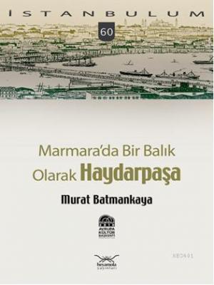 Marmarada Bir Balık Olarak Haydarpaşa Murat Batmankaya
