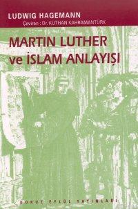 Martın Luther ve İslam Anlayış