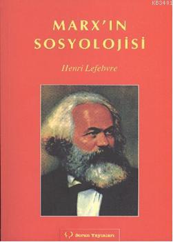 Marx'ın Sosyolojisi Lefebrve Henri