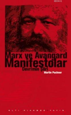 Marx ve Avangard Manifestolar Martin Puchner