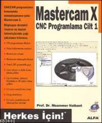 Mastercam X Cnc Programlama Cilt:1 Muammer Nalbant