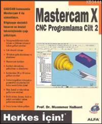 Mastercam X Cnc Programlama Cilt: 2 Muammer Nalbant