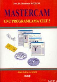 Mastercam CNC Programlama Cilt 2 Muammer Nalbant