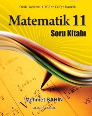 11. Sınıf Matematik Soru Kitabı Mehmet Şahin