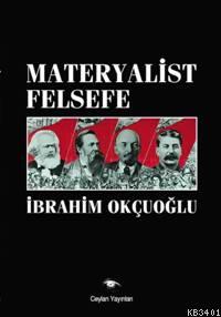 Materyalist Felsefe İbrahim Okçuoğlu