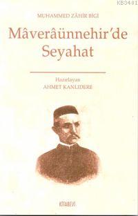 Maveraünnehr'de Seyahat Ahmet Kanlıdere
