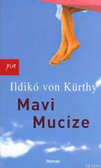 Mavi Mucize Ildiko Von Kürthy