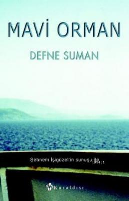 Mavi Orman Defne Suman