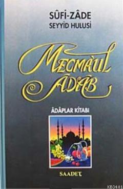 Mecmaul Adab, Adaplar Kitabı (İthal Kağıt) Sufi-zade Seyyid Hulusi
