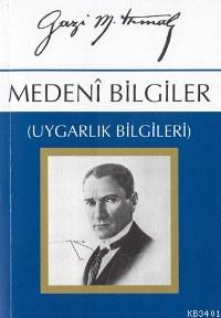 Medenî Bilgiler Mustafa Kemal Atatürk