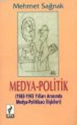 Medya Politik Mehmet Sağnak