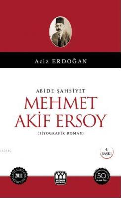 Abide Şahsiyet Mehmet Akif Ersoy Aziz Erdoğan